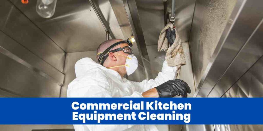 Commercial Kitchen Equipment Cleaning