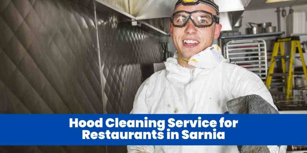 Hood Cleaning Service for Restaurants in Sarnia