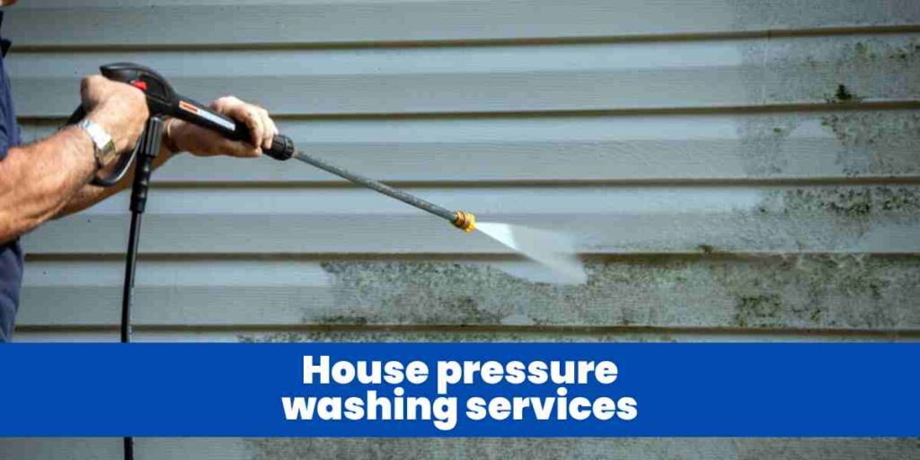 House pressure washing services