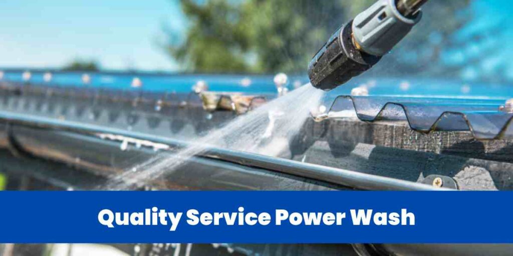 Quality Service Power Wash