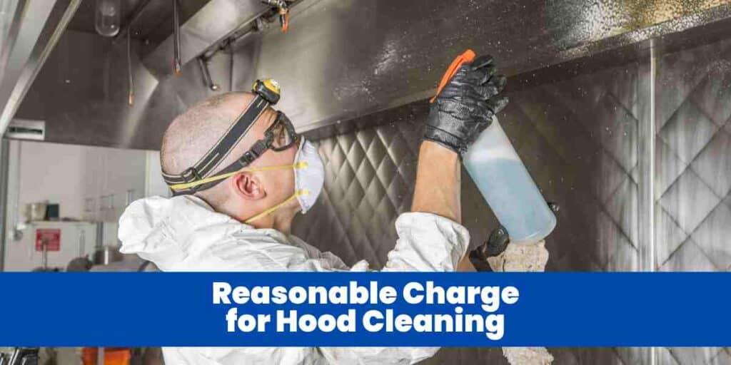 Reasonable Charge for Hood Cleaning